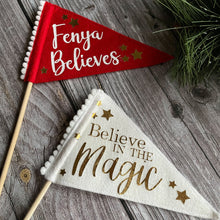 Load image into Gallery viewer, Believe in Magic Christmas Pennant Flag